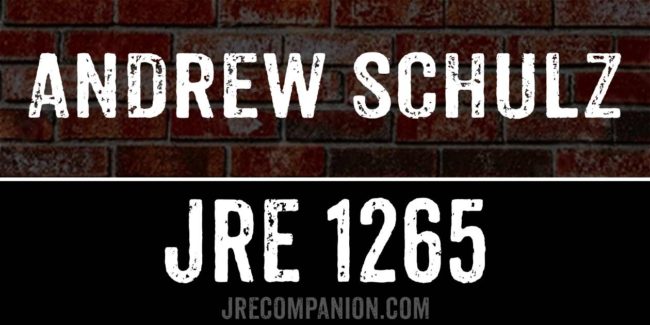Andrew Schulz on Joe Rogan 1265