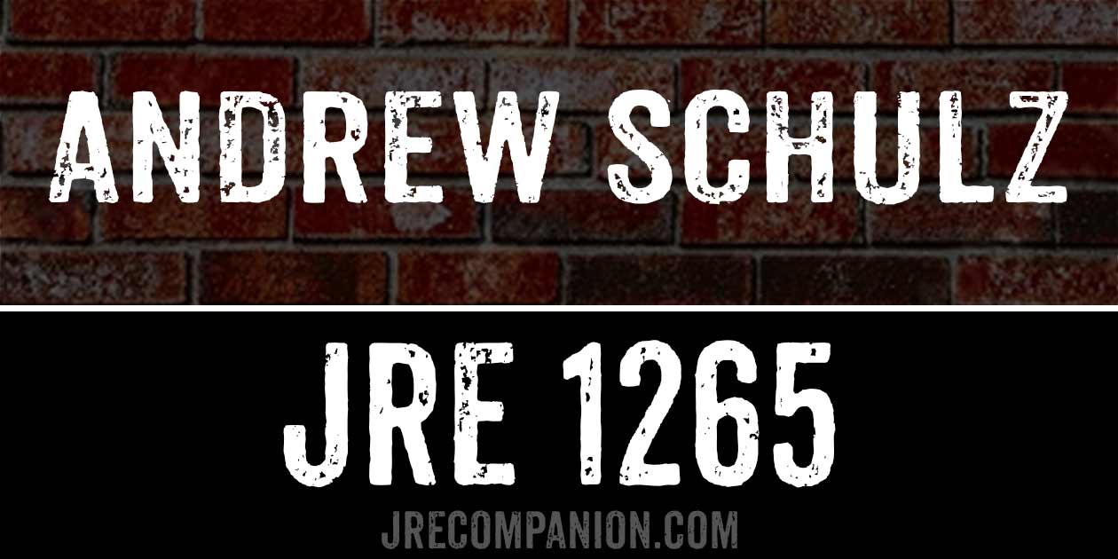 Andrew Schulz on Joe Rogan 1265