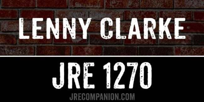 Lenny Clarke on Joe Rogan 1270