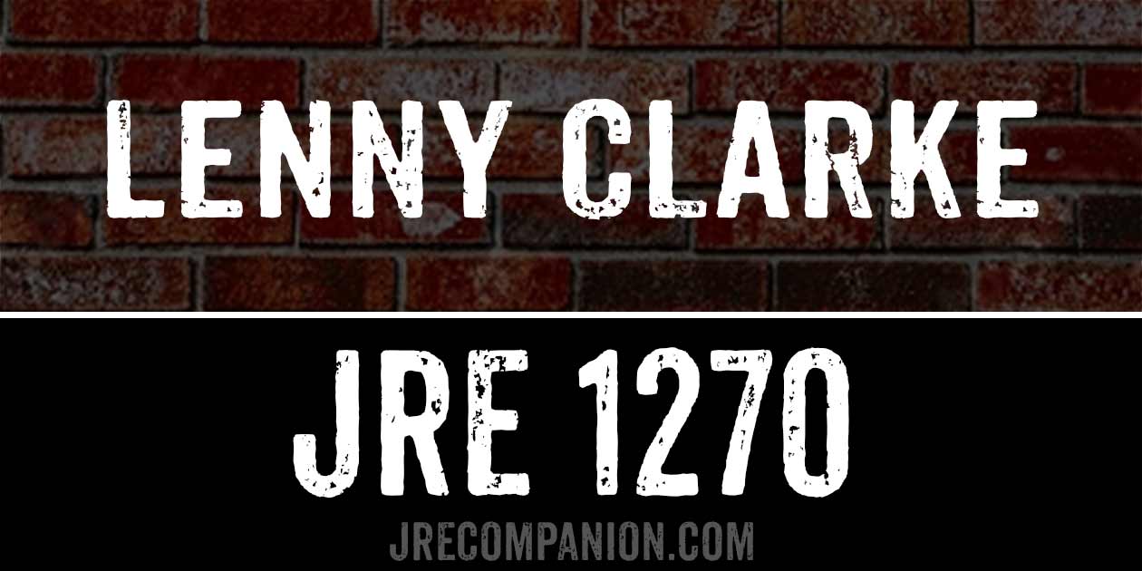 Lenny Clarke on Joe Rogan 1270