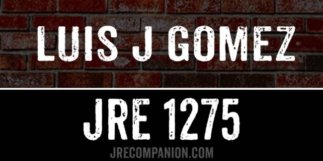 Luis J Gomez on Joe Rogan 1275