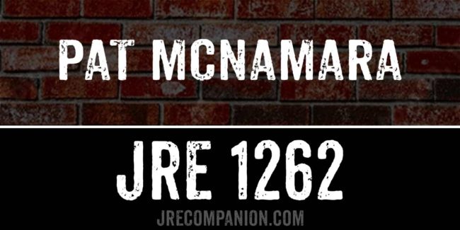 Pat McNamara on Joe Rogan Podcast 1262