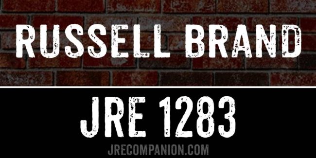 Russell Brand on Joe Rogan Podcast 1283 Russell Brand on Joe Rogan Podcast 1283