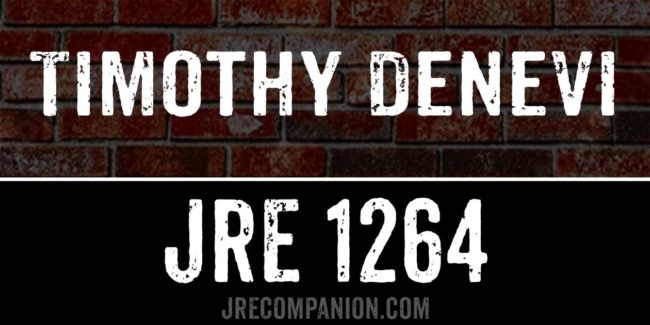 Timothy Denevi on Joe Rogan 1264