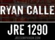 Bryan Callen on Joe Rogan 1290