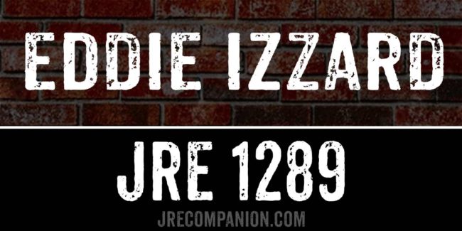 Eddie Izzard on Joe Rogan 1289