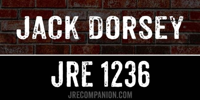 Jack Dorsey on Joe Rogan 1236