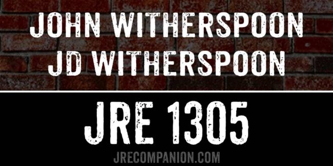 JD & John Witherspoon on Joe Rogan 1305