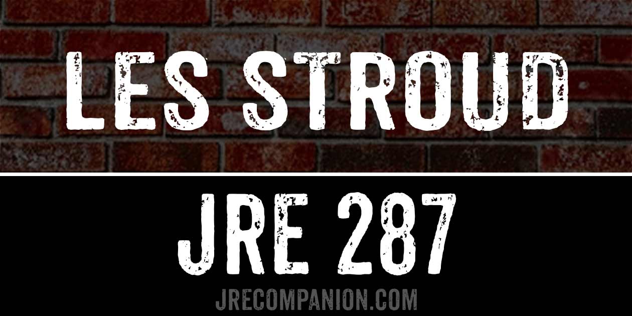 Les Stroud on Joe Rogan 287