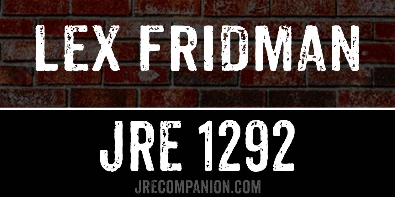 Lex Fridman on Joe Rogan 1292