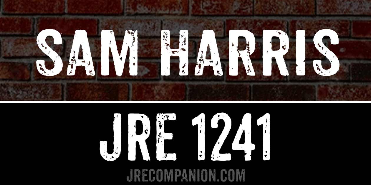Sam Harris on Joe Rogan 1241