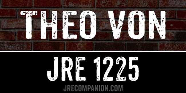 Theo Von on Joe Rogan 1225