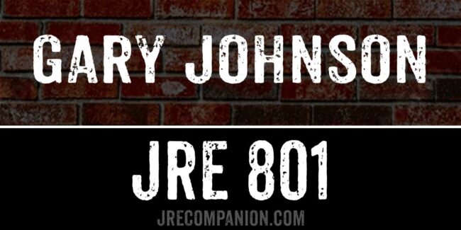 Gary Johnson on Joe Rogan Podcast 801