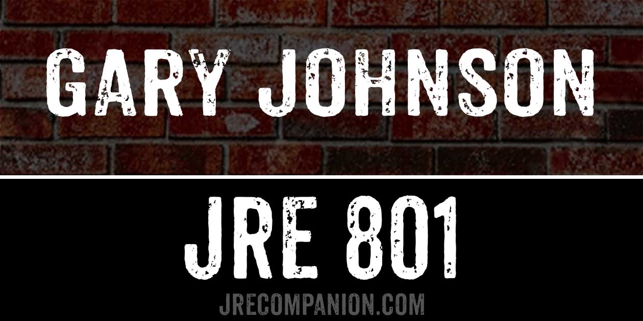 Gary Johnson on Joe Rogan Podcast 801