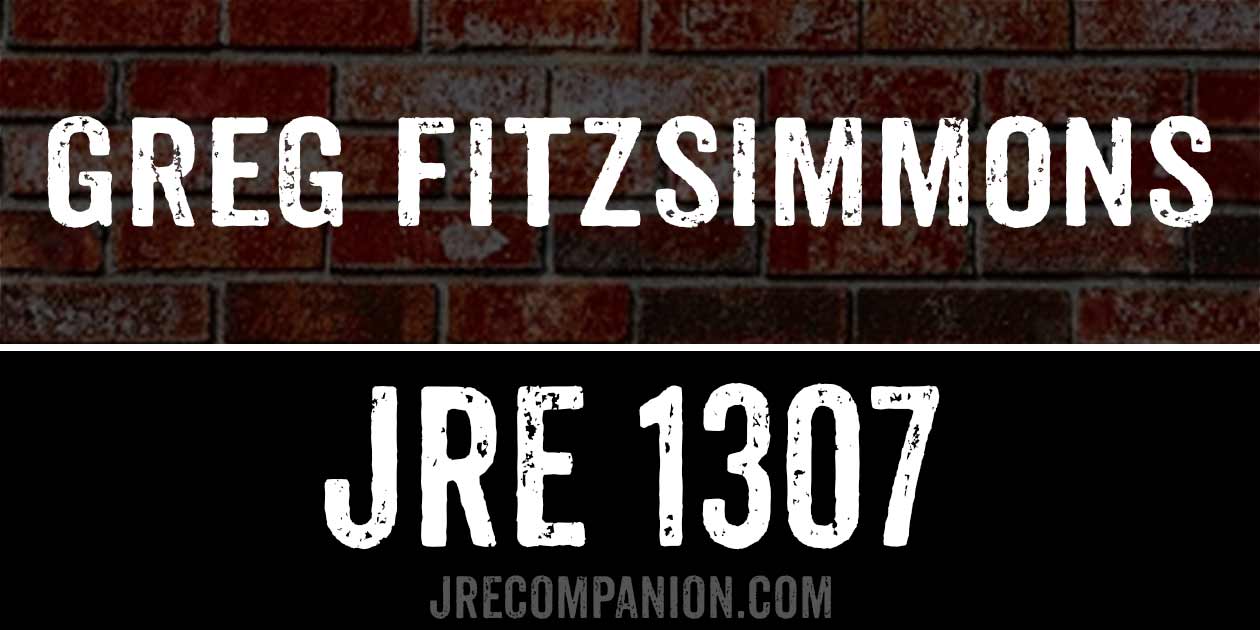 Greg Fitzsimmons on Joe Rogan 1307