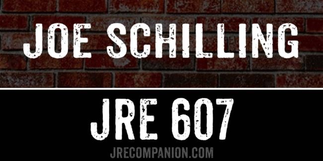 Joe Schilling on JRE Podcast 607