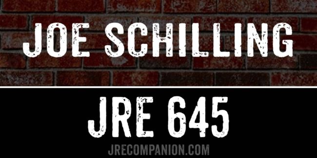 Joe Schilling on Joe Rogan 645