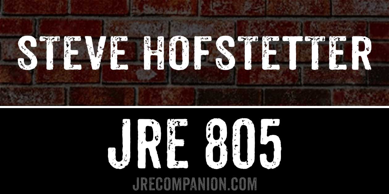 Steve Hofstetter on Joe Rogan Podcast 805