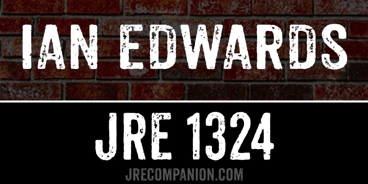 Ian Edwards on Joe Rogan Podcast 1324