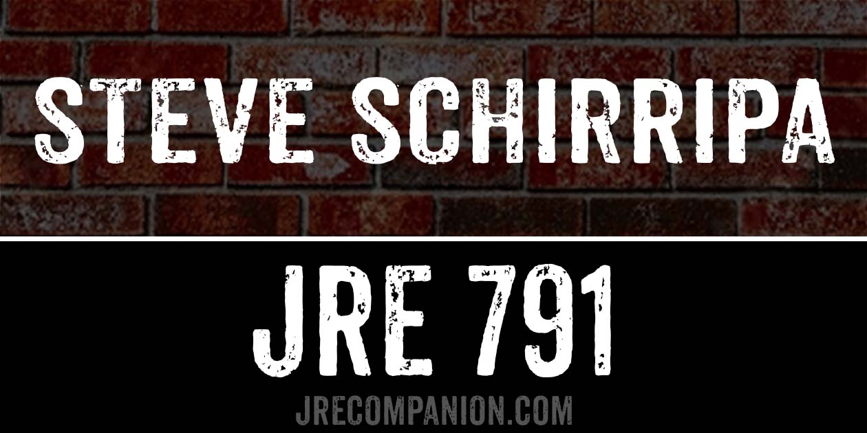 Steve Schirripa on JRE podcast 791